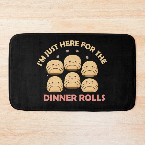 Item preview, i'm just here for the dinner rolls designed and sold by TopRatedArtist.