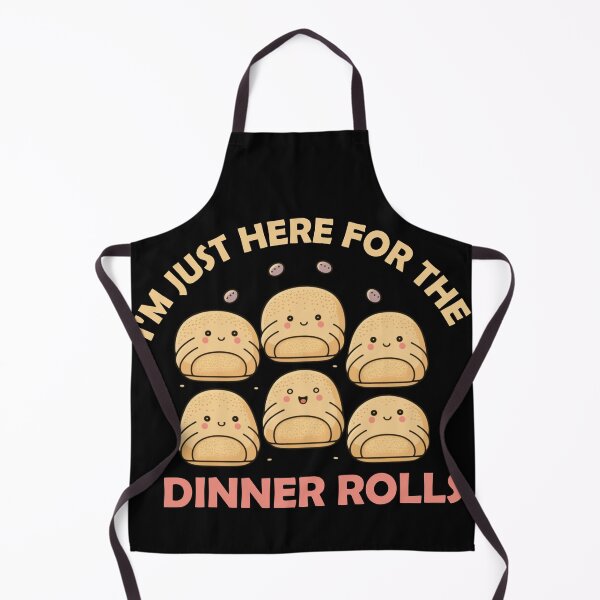 Item preview, i'm just here for the dinner rolls designed and sold by TopRatedArtist.