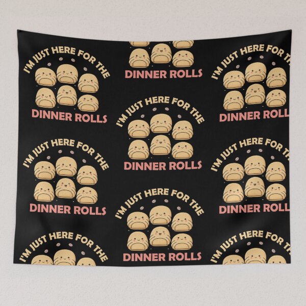 Item preview, i'm just here for the dinner rolls designed and sold by TopRatedArtist.