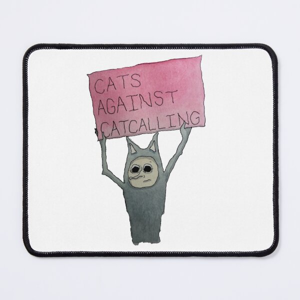 Item preview, Cats against catcalling designed and sold by Bingus & Bort.