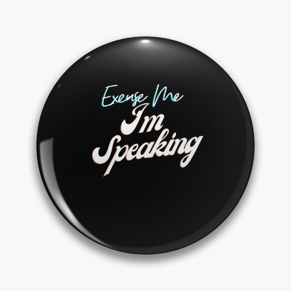 Item preview, Excuse Me, I'm Speaking Funny Saying For women Speech designed and sold by zakibenj.