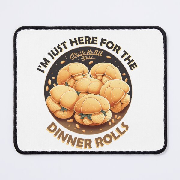 Item preview, i'm just here for the dinner rolls designed and sold by TopRatedArtist.