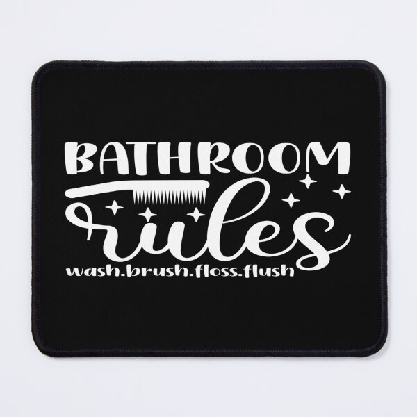 Item preview, Bathroom rules wash. brush. floss. flush designed and sold by phassystore.