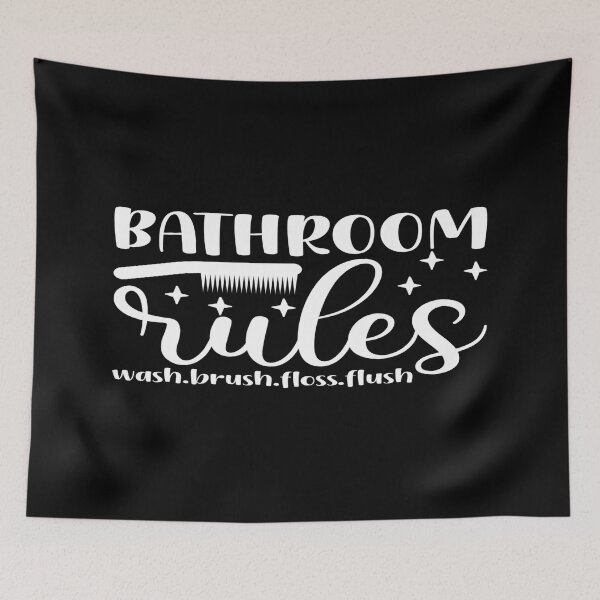 Item preview, Bathroom rules wash. brush. floss. flush designed and sold by phassystore.