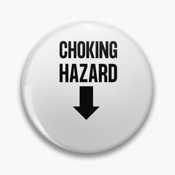 Item preview, Choking Hazard designed and sold by Rainbow Designs.