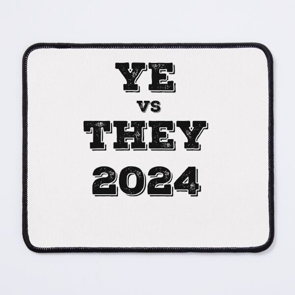 Item preview, Ye vs They 2024 designed and sold by Rainbow Designs.