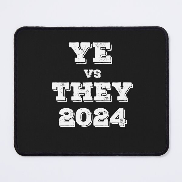 Item preview, Ye vs They 2024 designed and sold by Rainbow Designs.