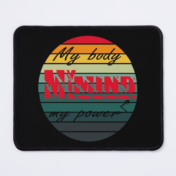 Item preview, My body my mind my power motivational and inspirational saying designed and sold by seritik.