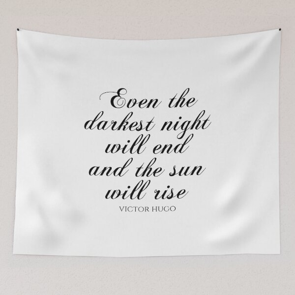 Item preview, Victor Hugo - Even The Darkest Night Will End And The Sun Will Rise designed and sold by PhiloJourney.