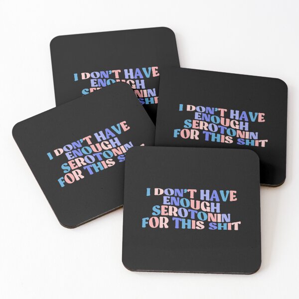 Item preview, I Don't Have Enough Serotonin For This Colorful Quote  designed and sold by InnaPo ⭐⭐⭐⭐⭐.