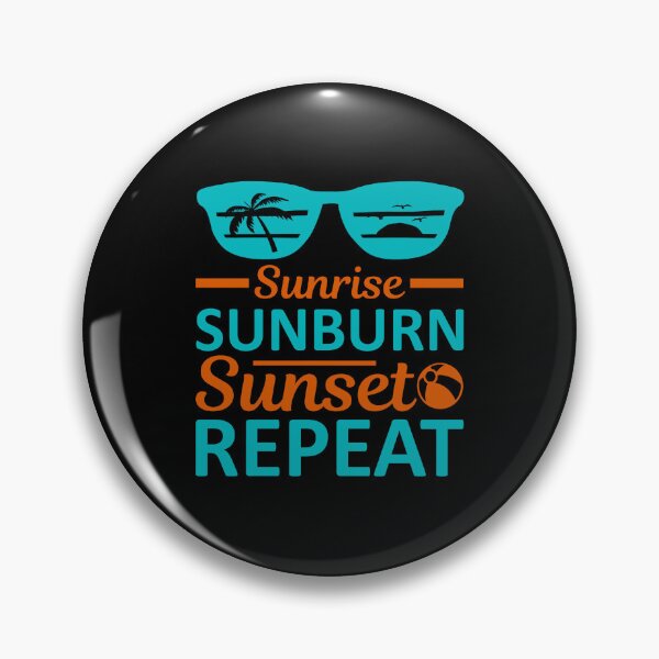 Item preview, summer, beach, vacation sunrise sunburn sunset repeat, sunrise sunburn sunset repeat, vacation, souvenir, tropical designed and sold by RedArtsDesign.