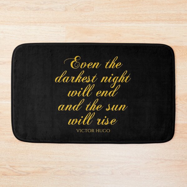 Item preview, Victor Hugo Quotes - Even The Darkest Night Will End And The Sun Will Rise designed and sold by PhiloJourney.