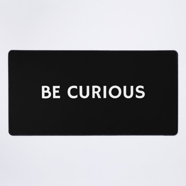 Item preview, Be Curious designed and sold by Inspirationmotivation.