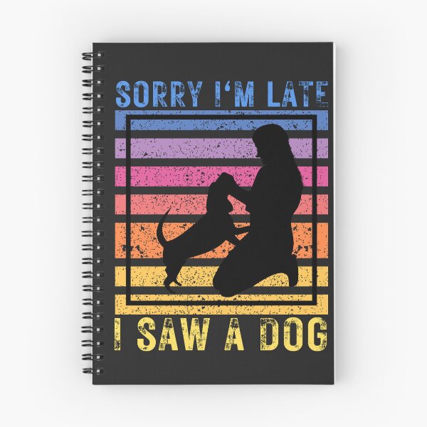Item preview, Cool Funny Vintage Retro Dog - Sorry I'm Late, saw a Dog designed and sold by laiwole.