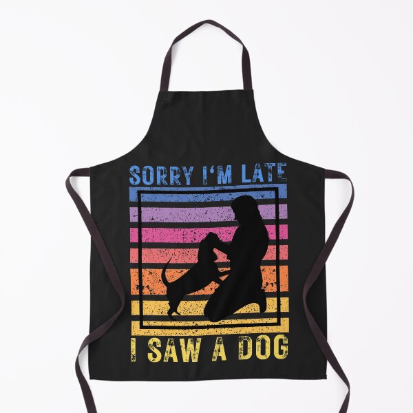Item preview, Cool Funny Vintage Retro Dog - Sorry I'm Late, saw a Dog designed and sold by laiwole.