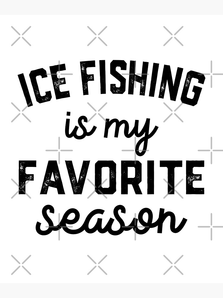 Ice Fishing Hardwater Slut Fis Gift Poster for Sale by paudels