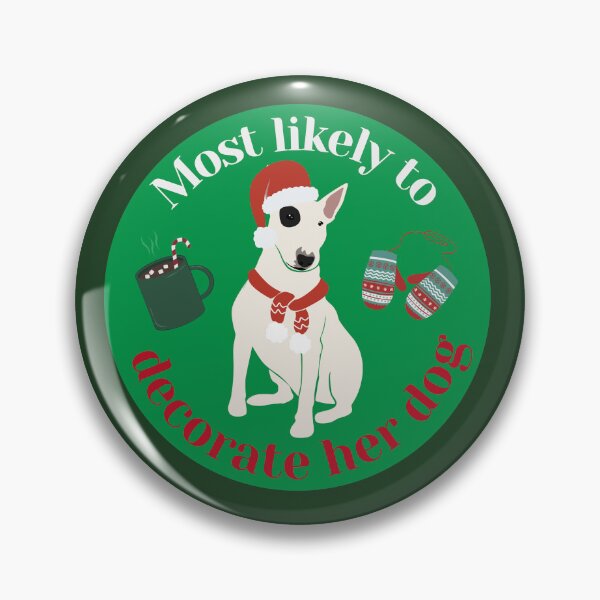 Item preview, Most Likely To Decorate Her Dog designed and sold by karolaan.