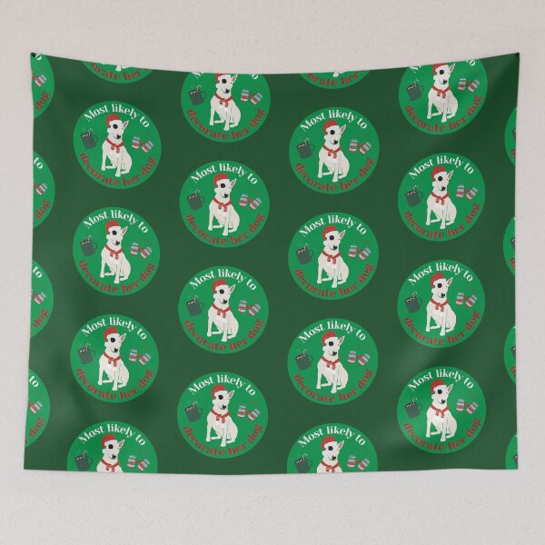 Item preview, Most Likely To Decorate Her Dog designed and sold by karolaan.