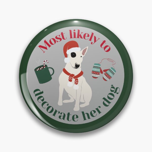 Item preview, Most Likely To Decorate Her Dog designed and sold by karolaan.