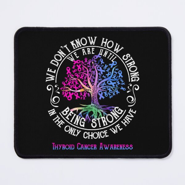 Item preview, Thyroid Cancer Awareness - Being Strong In The Only Choice We Have designed and sold by CansellBar.