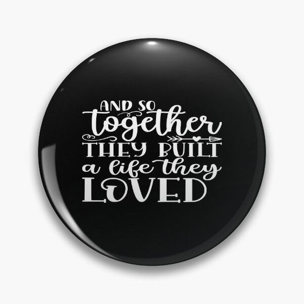 Item preview, And so together they build a life they love designed and sold by phassystore.