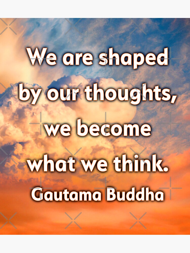 "Buddha Quote We Are Shaped By Our Thoughts" Sticker For Sale By ...