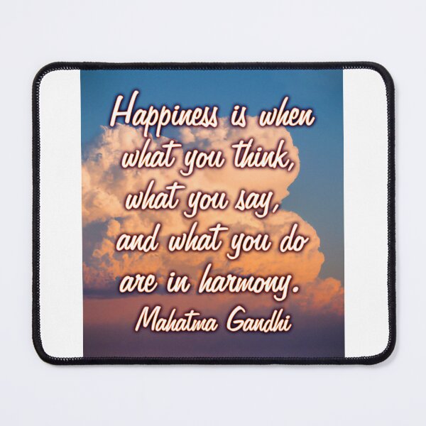 Item preview, Gandhi Quote Happiness is What You Think Say and Do In Harmony designed and sold by Reconocer.