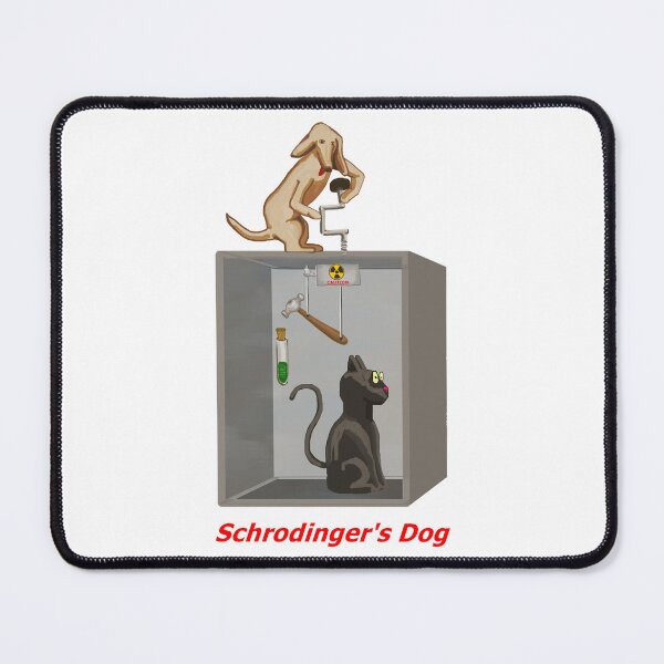 Item preview, Schrodinger's Dog II designed and sold by VerdeDoodleDuck.