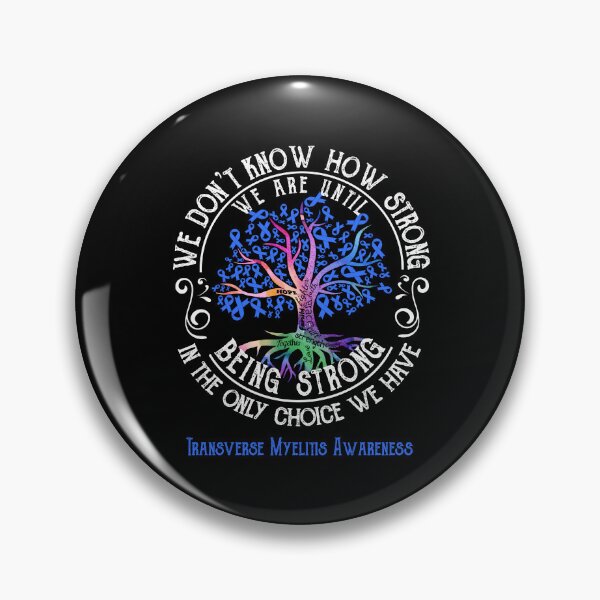 Item preview, Transverse Myelitis Awareness - Being Strong In The Only Choice We Have designed and sold by CansellBar.