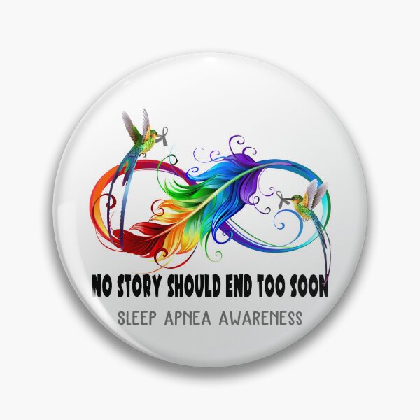 Item preview, Sleep Apnea Awareness - NO STORY SHOULD END TOO SOON designed and sold by Jennpak.