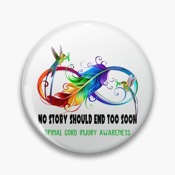 Item preview, Spinal Cord Injury Awareness - NO STORY SHOULD END TOO SOON designed and sold by Jennpak.