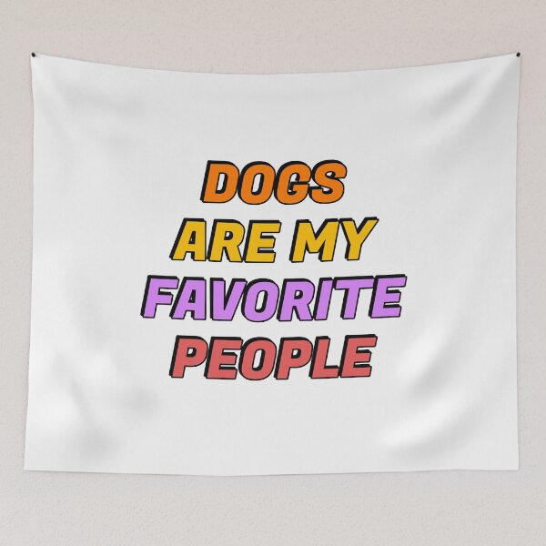 Item preview, Dogs Are My Favorite People  designed and sold by Inspirationmotivation.