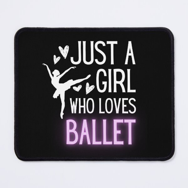 Item preview, Just a girl who loves ballet designed and sold by SunriseAndHoney.