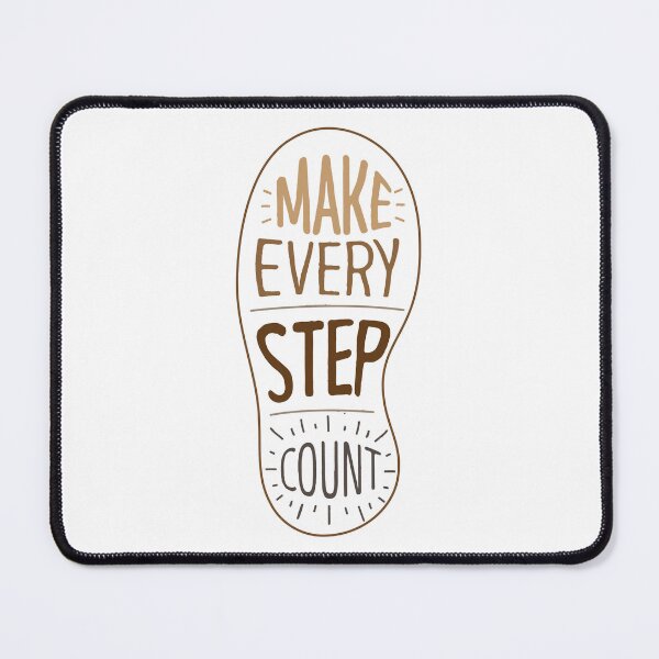 Item preview, Make Every Step Count Quote Saying Design designed and sold by ivaostrogonac.