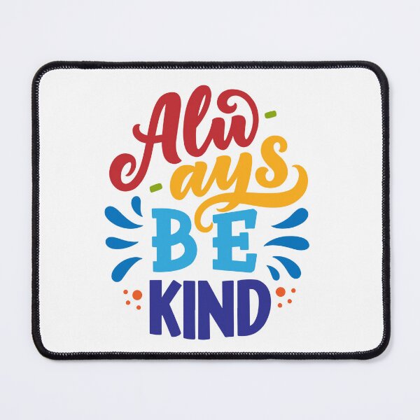 Item preview, Always Be Kind Quote Saying Design designed and sold by ivaostrogonac.