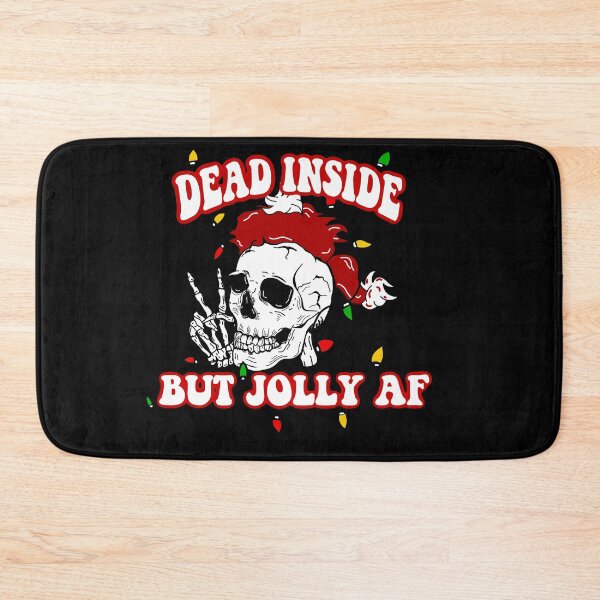 Item preview, Dead Inside But Jolly AF designed and sold by HighCiti.