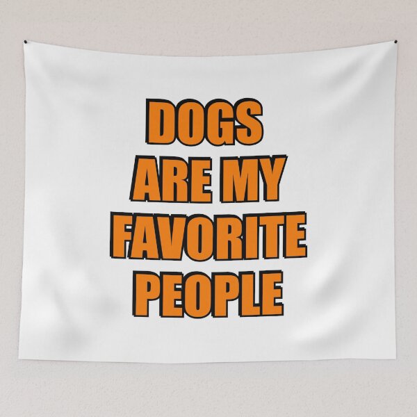 Item preview, Dogs Are My Favorite People  designed and sold by Inspirationmotivation.