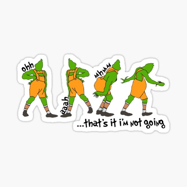 That's It I'm Not Going Sticker for Sale by Catana Design