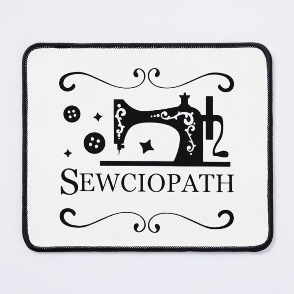 Item preview, Sewciopath Funny Sewing Lover Sewer Tailor Sewing Machine designed and sold by FirnandArt.