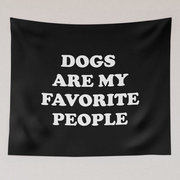 Item preview, Dogs Are My Favorite People  designed and sold by Inspirationmotivation.