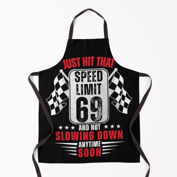 Item preview, 69th Birthday Speed Limit Sign 69 Years Old Funny Racing designed and sold by TeeFlamma.