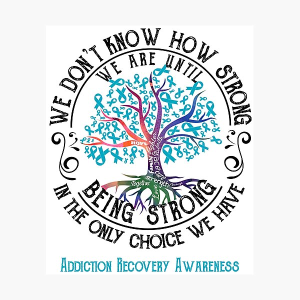 Item preview, Addiction Recovery Awareness - Being Strong In The Only Choice We Have designed and sold by CansellBar.