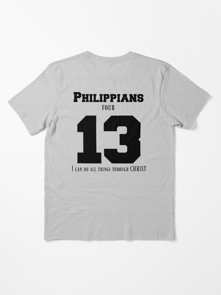 Philippians 4 13 t shirt