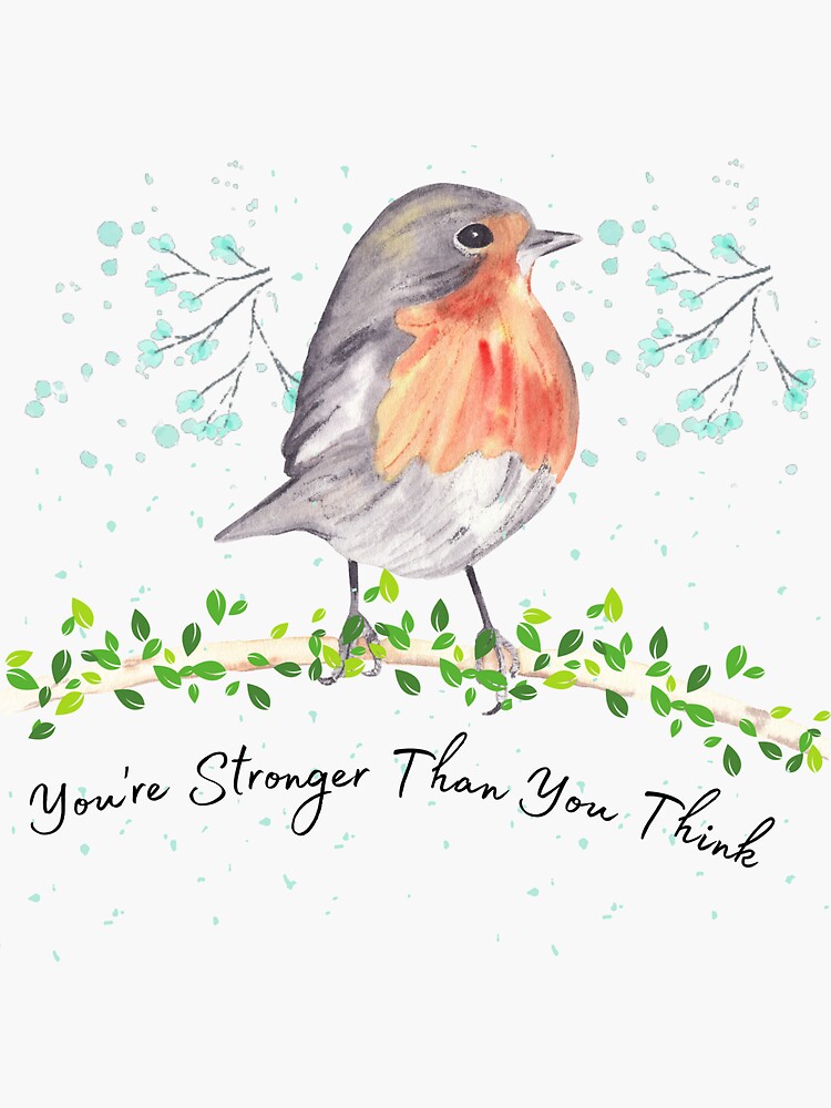 Youre Stronger Than You Think Sticker For Sale By Creativeallday4 Redbubble 1040