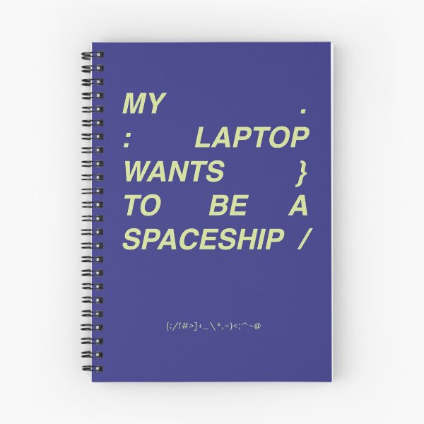 Item preview, My laptop wants to be a spaceship designed and sold by MyAwesomeBubble.