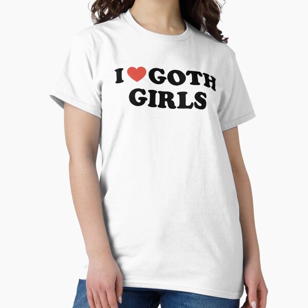 Item preview, I Love Goth Girls designed and sold by walepave.
