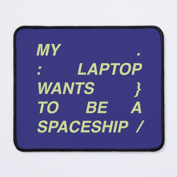 Item preview, My laptop wants to be a spaceship designed and sold by MyAwesomeBubble.