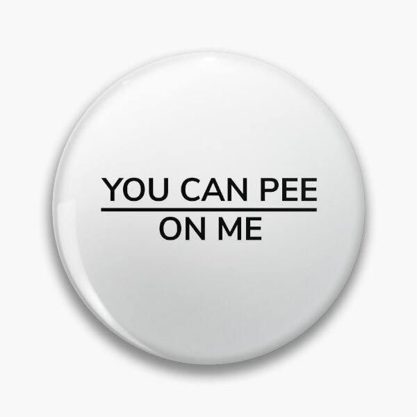 Item preview, You Can Pee On Me designed and sold by walepave.