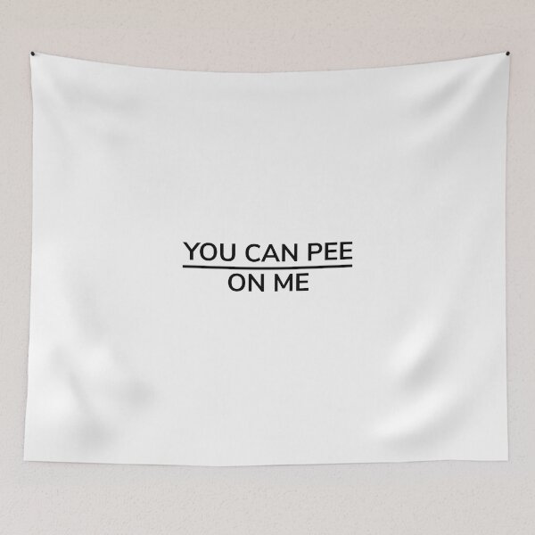 Item preview, You Can Pee On Me designed and sold by walepave.