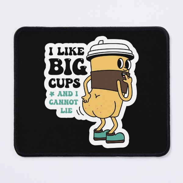 Item preview, I Like Big Cups and I Cannot Lie Sarcastic Coffee Design designed and sold by RepublicOfFire.